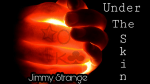 Under the Skin by Jimmy Strange video DOWNLOAD - Download