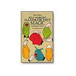 Self Working Handkerchief Magic by Karl Fulves - Book