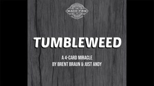 Tumbleweed by Brent Braun and Andy Glass - Trick